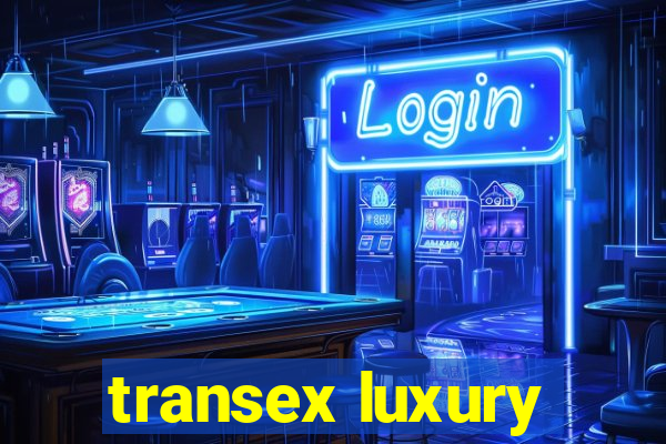 transex luxury